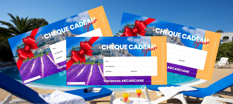 Offrez des Chèques Cadeaux Vacances ARCANCIANE